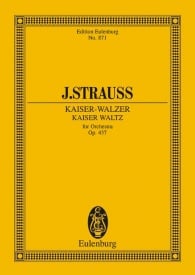 Strauss (Son): Kaiser Waltz Opus 437 (Study Score) published by Eulenburg
